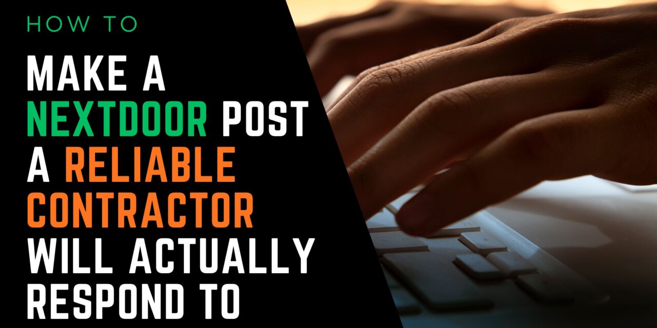 How to Make a Nextdoor Post a Reliable Contractor Will Actually Respond To